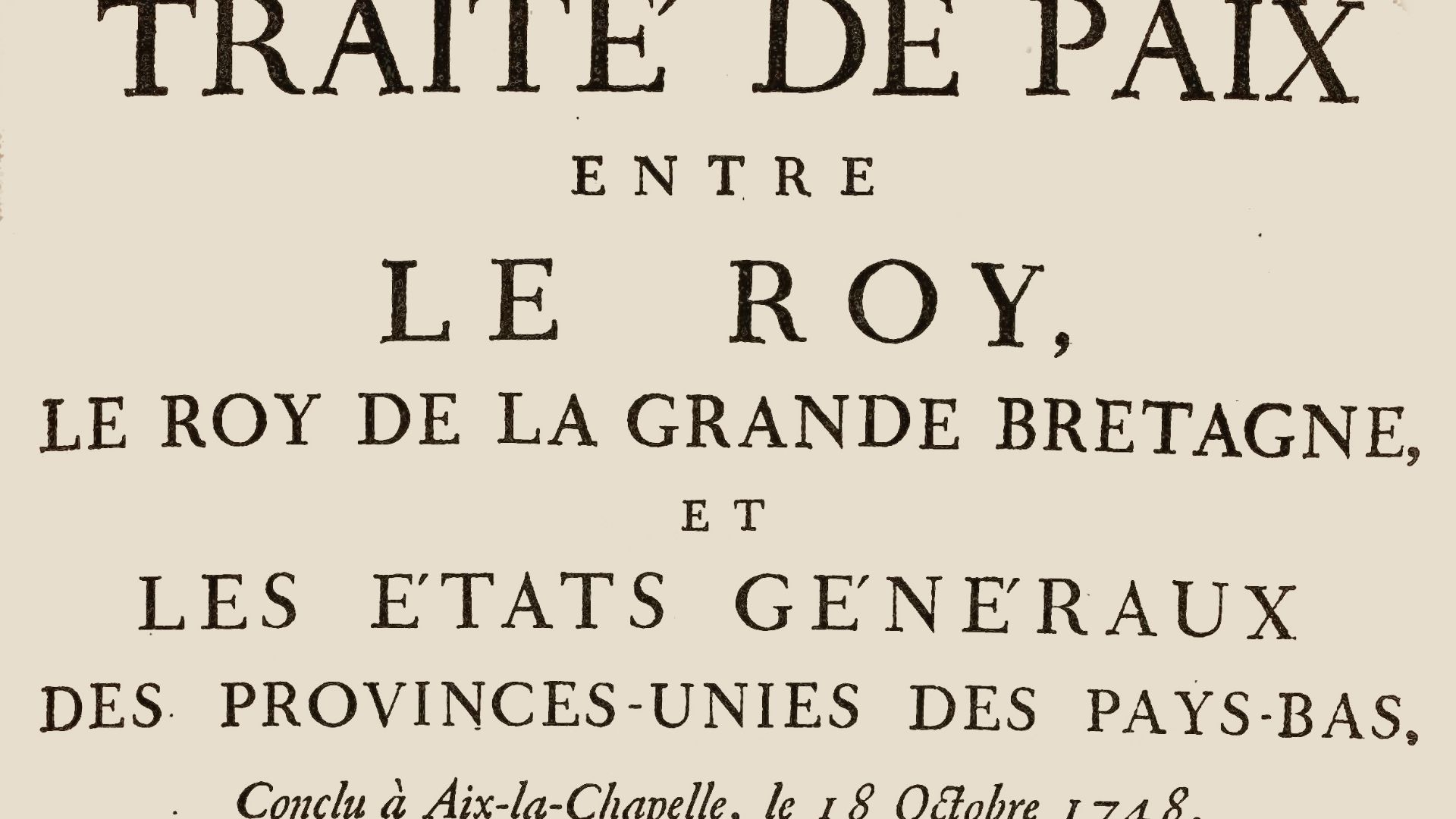File:France - Traité de paix conclu à Aix-la-Chapelle le 18 octobre 1748.jpg