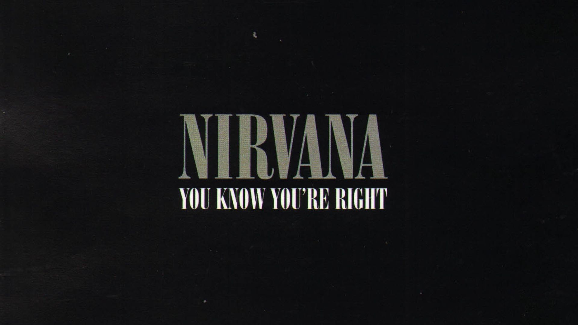 File:Nirvana - You Know You're Right.jpg