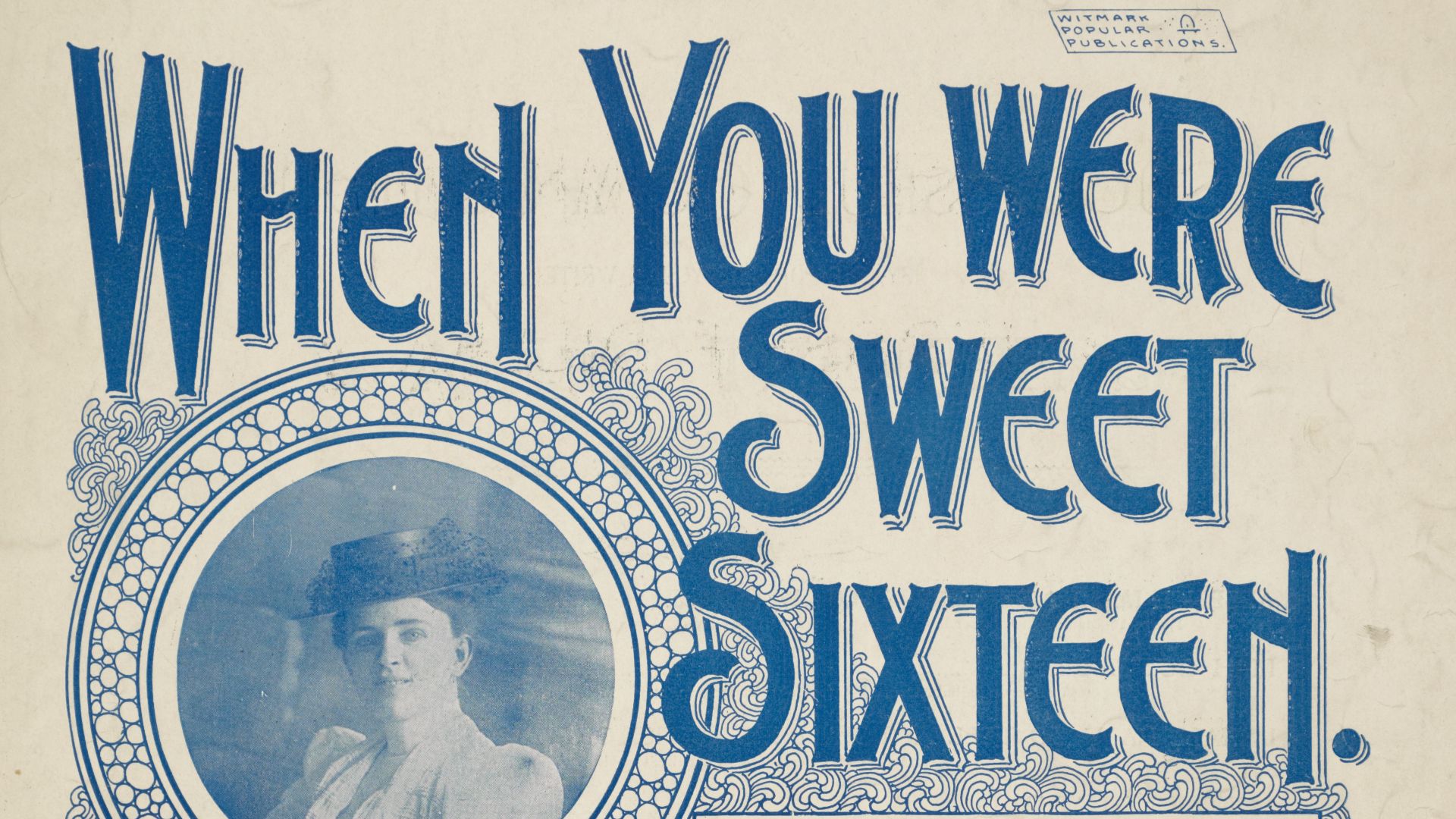 File:When you were sweet sixteen (NYPL Hades-610110-1256040).jpg